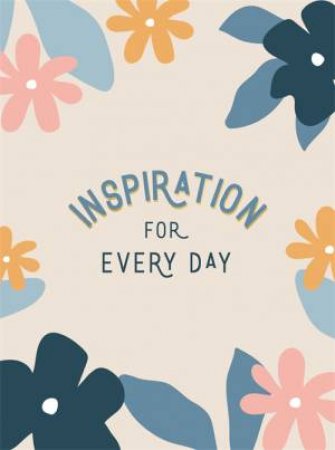 Inspiration For Every Day by Various