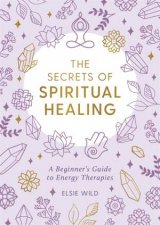 The Secrets Of Spiritual Healing