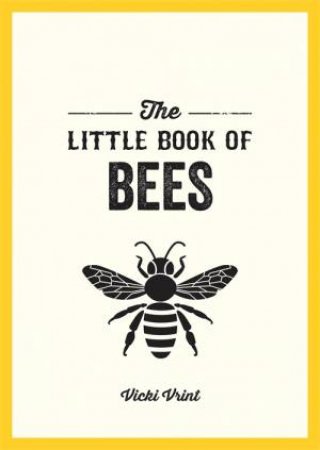 The Little Book Of Bees by Harriet Dyer