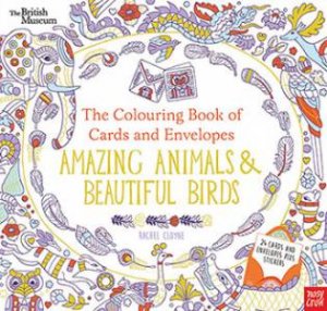 The Colouring Book Of Cards And Envelopes: Amazing Animals And Beautiful Birds by Rachel Cloyne