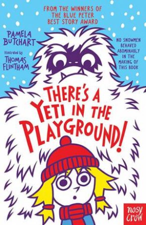 There's A Yeti In The Playground! by Pamela Butchart