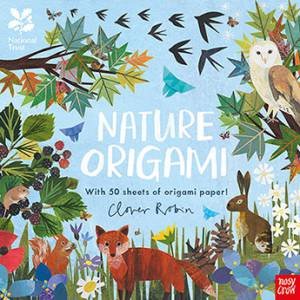 National Trust: Nature Origami by Clover Robin