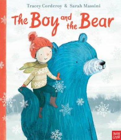 The Boy And The Bear by Tracey Corderoy & Sarah Massini