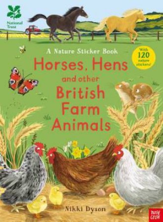 National Trust: Horses, Hens and Other British Farm Animals by Nikki Dyson