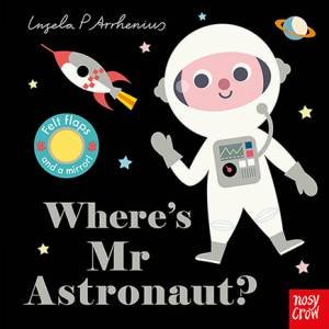 Where's Mr Astronaut? by Ingela P Arrhenius