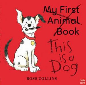 This Is A Dog by Ross Collins