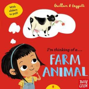 I'm Thinking Of A Farm Animal by Lucia Gaggiotti & Adam Guillain & Charlotte Guillain
