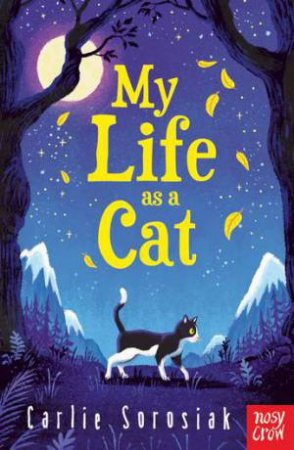 My Life As A Cat by Carlie Sorosiak