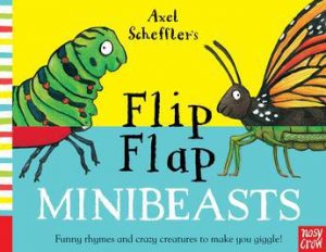 Axel Scheffler's Flip Flap Minibeasts by Axel Scheffler