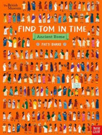 British Museum: Find Tom In Time, Ancient Rome by Fatti Burke