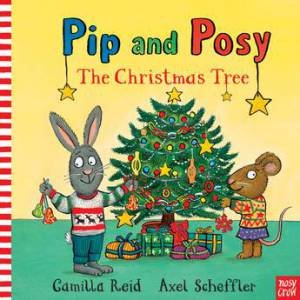 The Christmas Tree (Pip and Posy) by Axel Scheffler