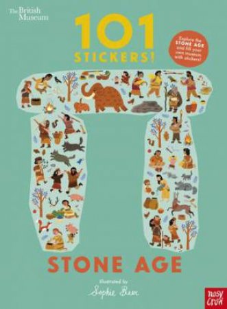 British Museum: 101 Stickers! Stone Age by Sophie Beer