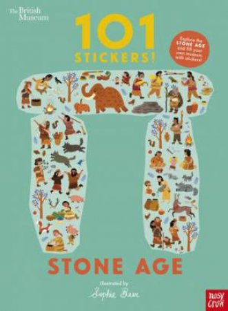 British Museum: 101 Stickers! Stone Age by Sophie Beer
