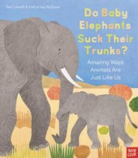 Do Baby Elephants Suck Their Trunks  Amazing Ways Animals Are Just Like Us