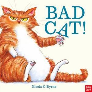 Bad Cat! by Nicola O'Byrne