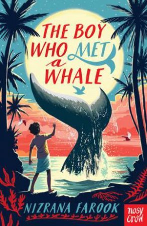 The Boy Who Met A Whale by Nizrana Farook