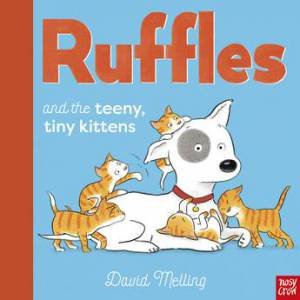 Ruffles And The Teeny Tiny Kittens by David Melling