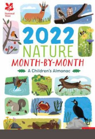 National Trust: 2022 Nature Month-By-Month: A Children's Almanac by Anna Wilson & Elly Jahnz