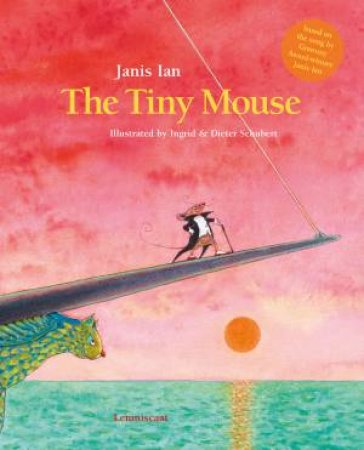 The Tiny Mouse by Ian Janis