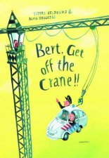 Bert Get Off The Crane