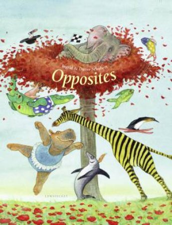 Opposites by Ingrid Schubert & Dieter Schubert