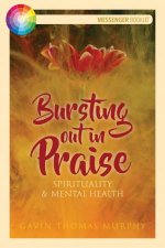 Bursting Out In Praise