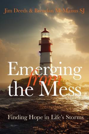 Emerging From The Mess by Jim  &  Mcmanus, Brendan Deeds