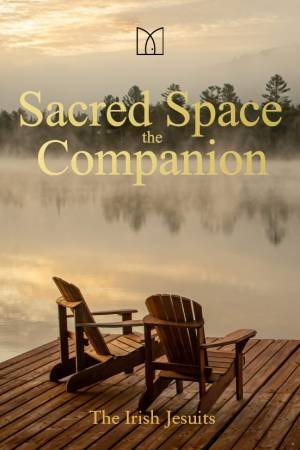 The Sacred Space Companion by The Irish Jesuits