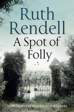 A Spot Of Folly by Sophie Hannah & Ruth Rendell