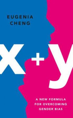 x+y by Eugenia Cheng