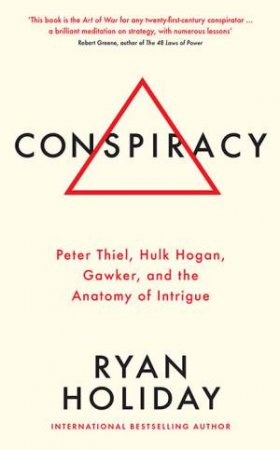 Conspiracy by Ryan Holiday