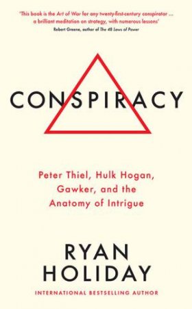 Conspiracy by Ryan Holiday