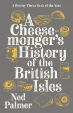 A Cheesemongers History Of The British Isles