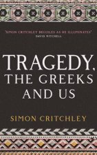 Tragedy The Greeks And Us