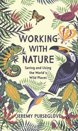 Working With Nature by Jeremy Purseglove