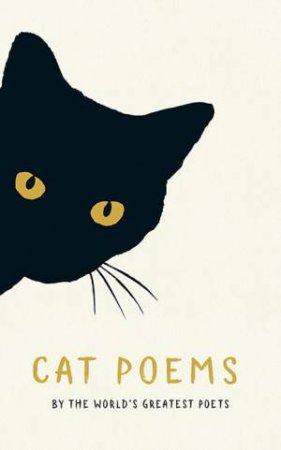 Cat Poems by Elizabeth Bishop, Stevie Smith, Ezra Pound, Charles Baudelaire & William Carlos Williams