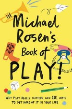 Michael Rosens Book Of Play