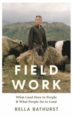 Field Work by Bella Bathurst