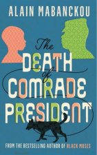 The Death Of Comrade President