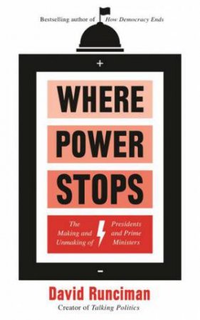 Where Power Stops by David Runciman