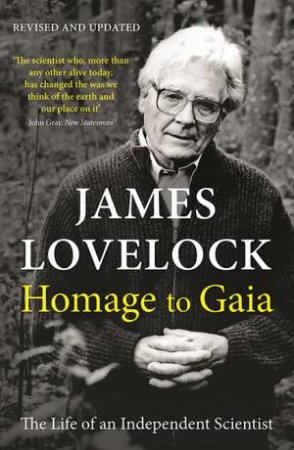 Homage To Gaia by James Lovelock