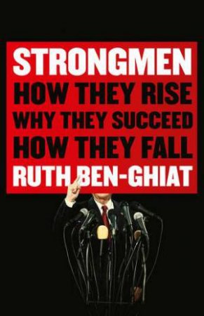 Strongmen by Ruth Ben-Ghiat