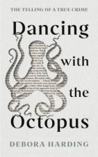 Dancing With The Octopus