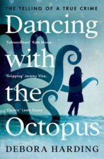 Dancing With The Octopus