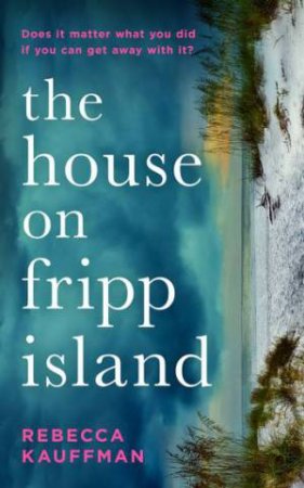 The House On Fripp Island by Rebecca Kauffman