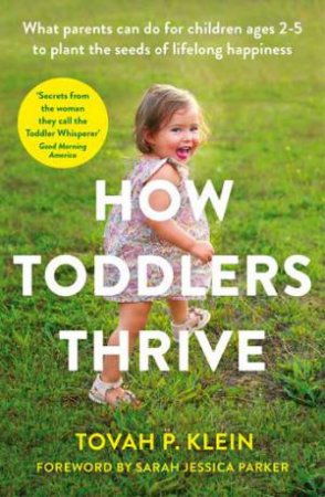 How Toddlers Thrive by Tovah Klein