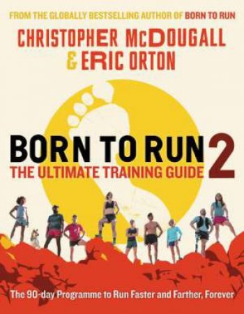 The Ultimate Training Guide by Christopher McDougall