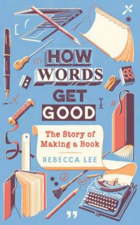 How Words Get Good by Rebecca Lee
