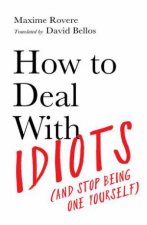 How To Deal With Idiots