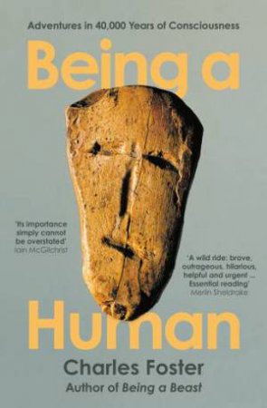 Being A Human by Charles Foster